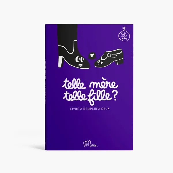 Livre à remplir - TELLE MÈRE TELLE FILLE ?