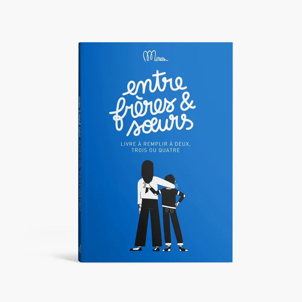Livre à remplir – Entre Freres et Soeurs